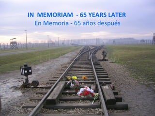 IN MEMORIAM - 65 YEARS LATER
  En Memoria - 65 años después
 