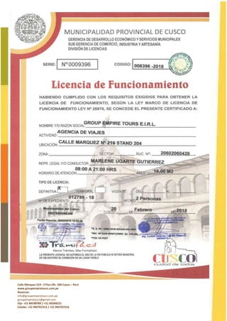 Calle Márquez 219 - 2 Piso Ofc. 204 Cusco – Perú
www.groupempiretours.com.pe
Reservas:
info@groupempiretours.com.pe
groupempiretours@gmail.com
Fijo: +51 84598789 / +51 84284221
Celular: +51 992767212 / +51 992767216
 