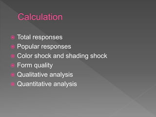  Total responses
 Popular responses
 Color shock and shading shock
 Form quality
 Qualitative analysis
 Quantitative analysis
 