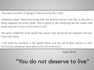 “You do not deserve to live”
- Solon (2014)
 