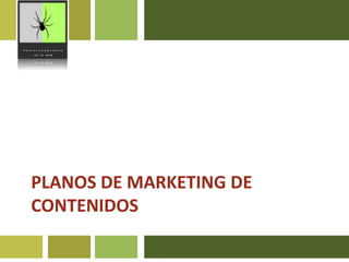Planos de MARKETING DE CONTENIDOS