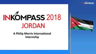 2018
JORDAN
A Philip Morris International
Internship
 