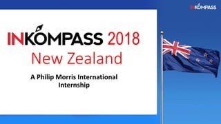 2018
New Zealand
A Philip Morris International
Internship
 