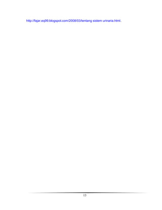 http://fajar.eq99.blogspot.com/2008/03/tentang sistem urinaria.html.

13

 