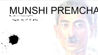 MUNSHI PREMCHA
 