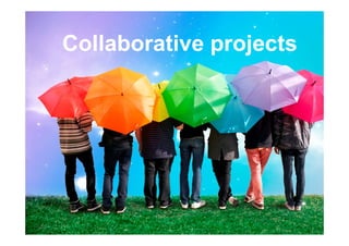 Collaborative projects




13
 