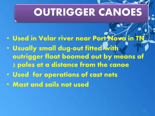 Outrigger Cast Inland fishing craft and gears | PPTX