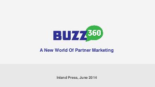 Inland Press, June 2014
A New World Of Partner Marketing
 