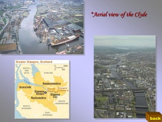 *Aerial view of the Clyde




                            back
 