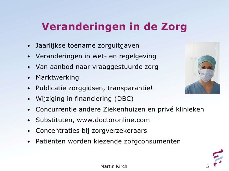 Inleiding marketing & marktwerking in de zorg, martin kirch 2008 9