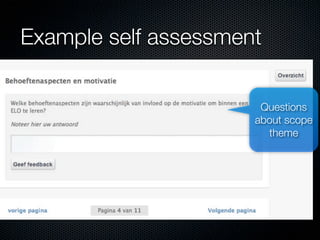 Example self assessment
Questions
about scope
theme

 