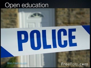 Open education

Bron: FreeFoto.com

 