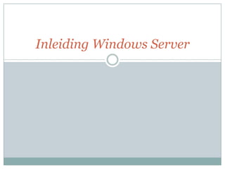 Inleiding Windows Server 