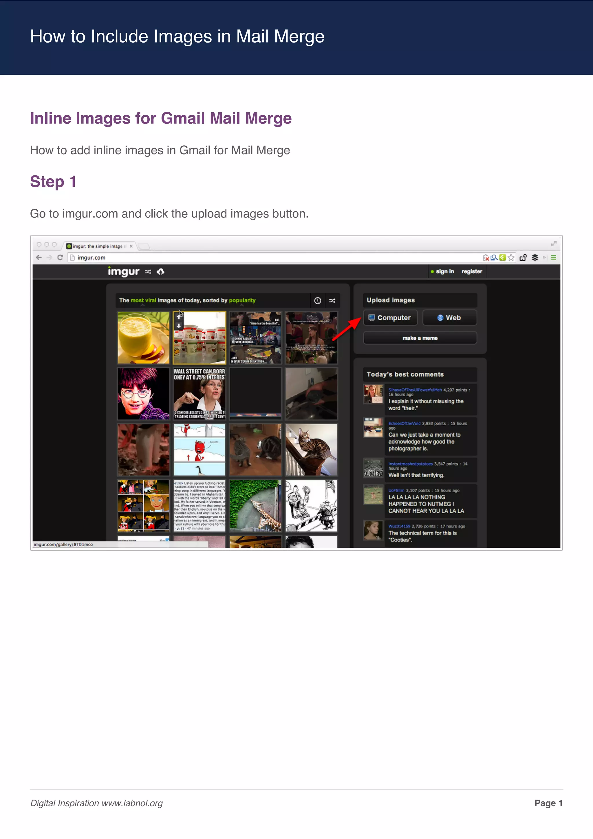 How to Include Images in Mail Merge
Inline Images for Gmail Mail Merge
How to add inline images in Gmail for Mail Merge
Step 1
Go to imgur.com and click the upload images button.
Digital Inspiration www.labnol.org
Page 1