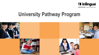 University Pathway Program
 