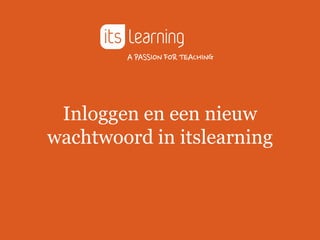 Its Learning Sign In Inloggen en nieuw wachtwoord in itslearning | PPTX