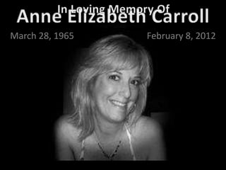 March 28, 1965   February 8, 2012
 