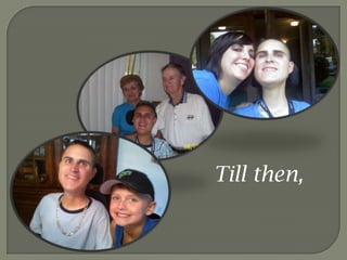 Till then, 