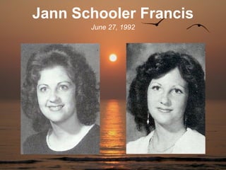 Jann Schooler Francis
       June 27, 1992
 