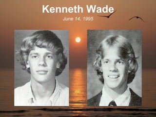 Kenneth Wade
   June 14, 1995
 