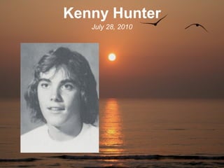 Kenny Hunter
   July 28, 2010
 