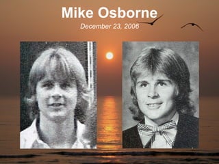 Mike Osborne
  December 23, 2006
 