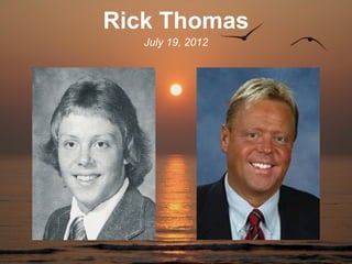 Rick Thomas
   July 19, 2012
 