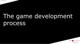 The game development process 