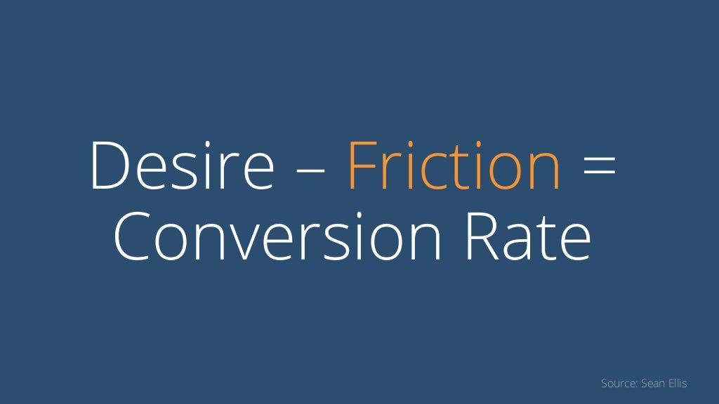Desire Friction Conversion