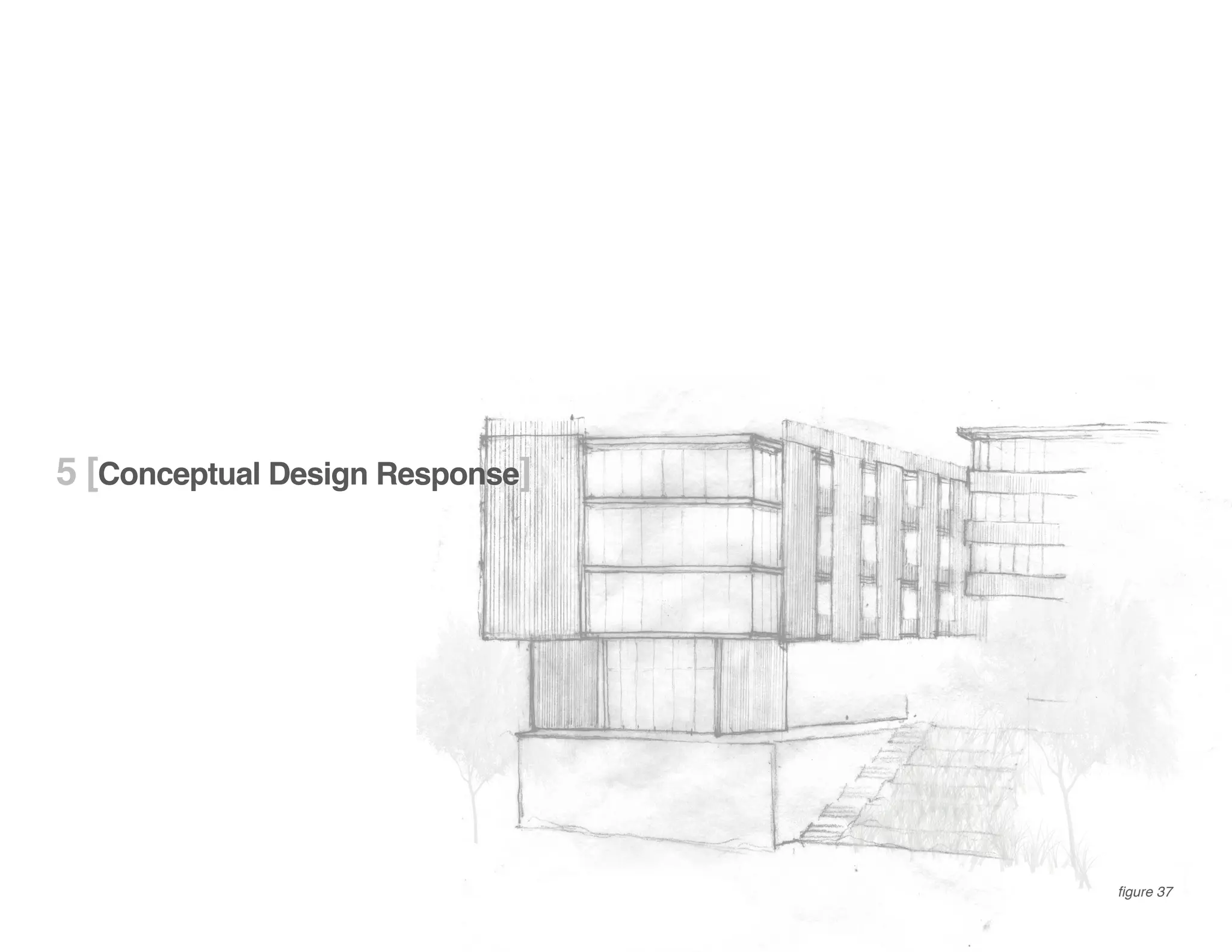 5 [Conceptual Design Response]
figure 37
 