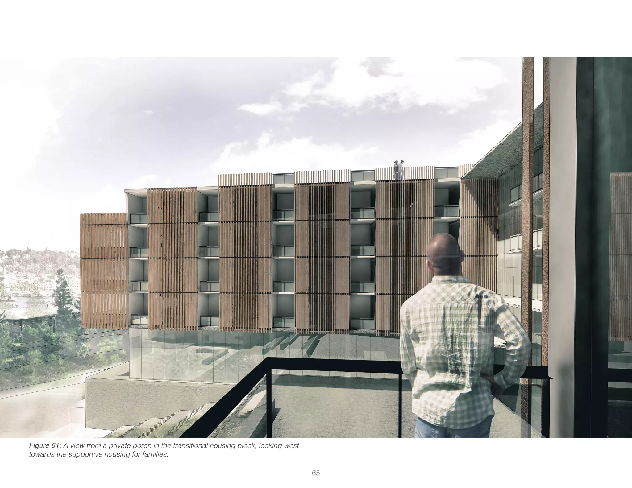 Figure 61: A view from a private porch in the transitional housing block, looking west
towards the supportive housing for families.
65
 