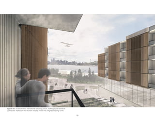 Figure 62: A view from a transitional housing porch, looking south towards
downtown. Note how the screen blocks views into neighbors living units.
66
 