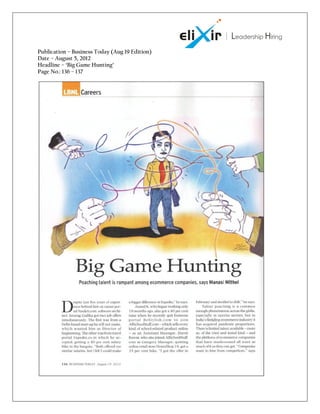 Publication – Business Today (Aug 19 Edition)
Date – August 5, 2012
Headline – ‘Big Game Hunting’
Page No.: 136 – 137
 