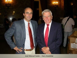 José Manuel Galán – Hans Goedicke
 