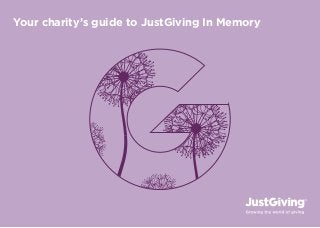 Your charity’s guide to JustGiving In Memory
 