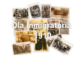 Ola Inmigratoria  1910 