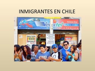 INMIGRANTES EN CHILE 