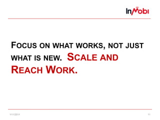 10/29/201011Focus on what works, not just what is new.  Scale and Reach Work.
