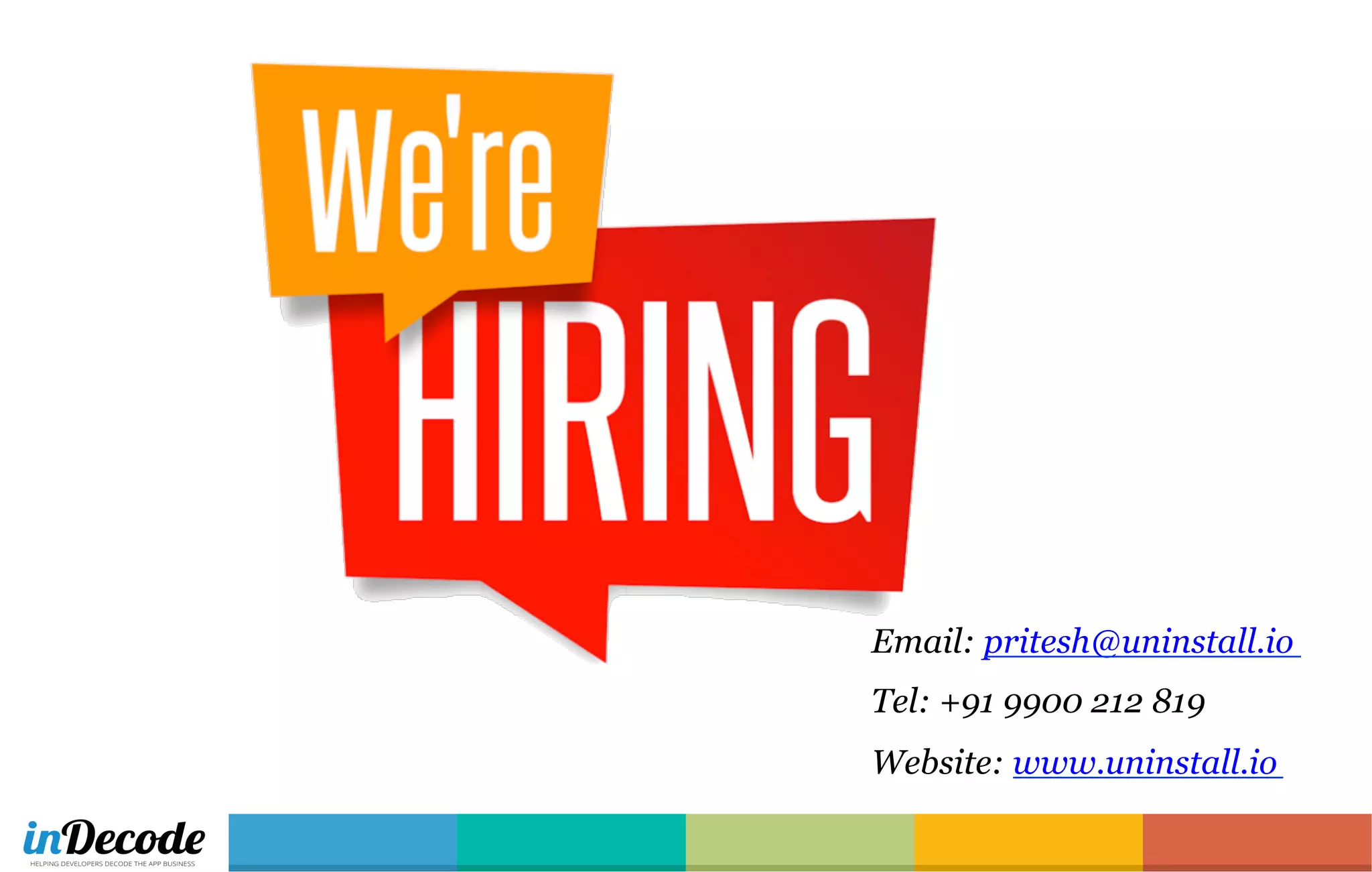 Email: pritesh@uninstall.io
Tel: +91 9900 212 819
Website: www.uninstall.io
 