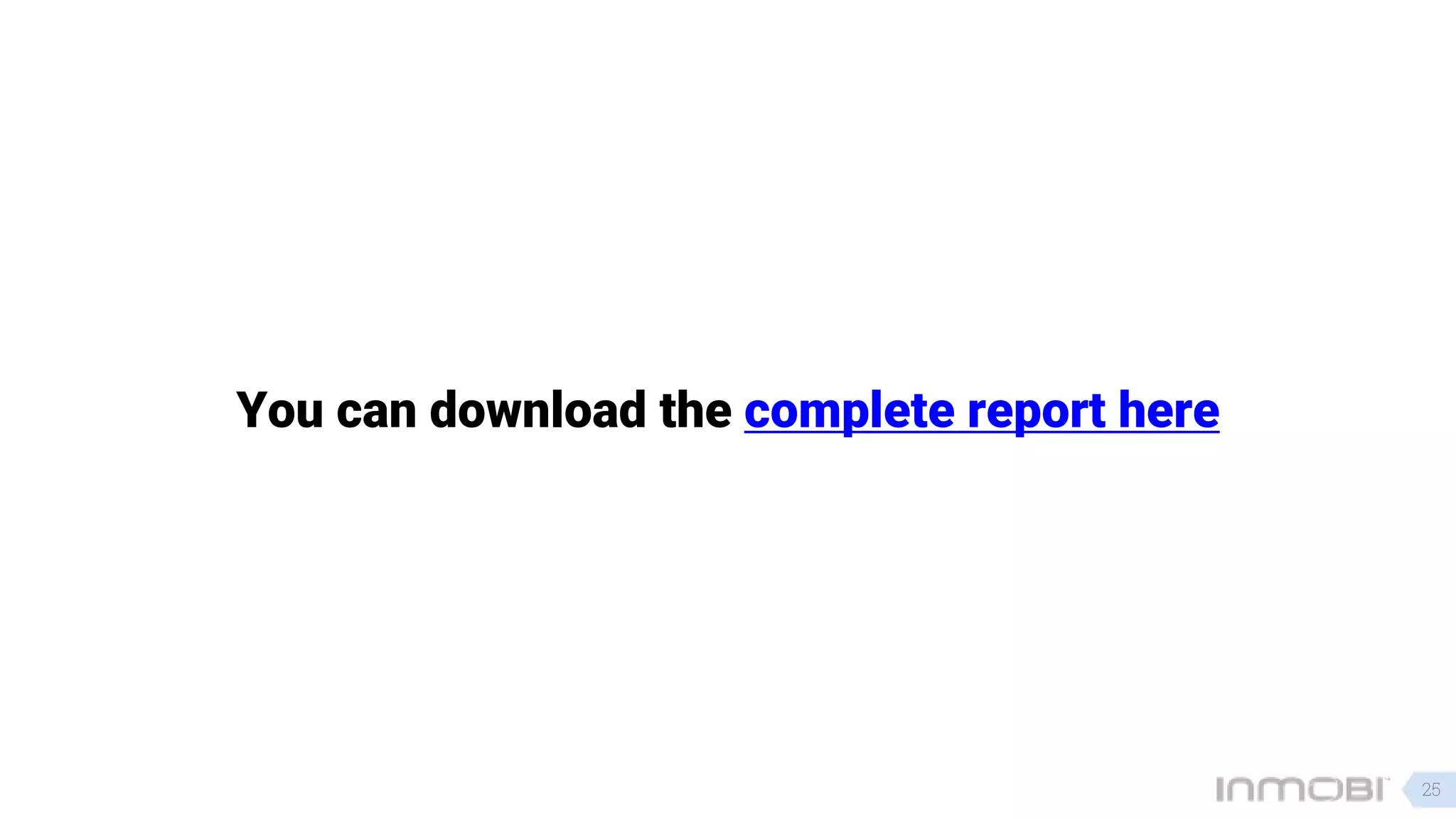 You can download the complete report here
25
 