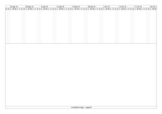 16
M J V S D L
22 ago 16
M M J V S D L
29 ago 16
M M J V S D L
5 sep 16
M M J V S D L
12 sep 16
M M J V S D L
19 sep 16
M M J V S D L
26 sep 16
M M J V S D L
3 oct 16
M M J V S D L
10 oct 16
M M J V S D L
17 oct 16
M M J V S D L
24 oct 16
M M J V S
Inmobiliaria Vega - pagina5
 