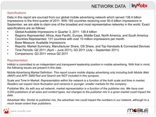 NETWORK DATA
Specifications
Data in this report are sourced from our global mobile advertising network which served 138.4 ...