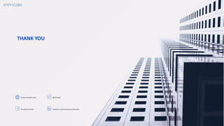 THANK YOU
www.Inmobi.com @inmobi
fb.com/inmobi linkedin.com/company/inmobi
 