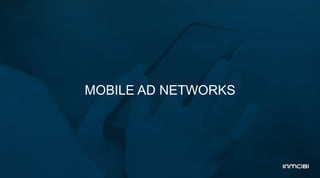 MOBILE AD NETWORKS
 