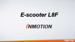 E-scooter L8F
 
