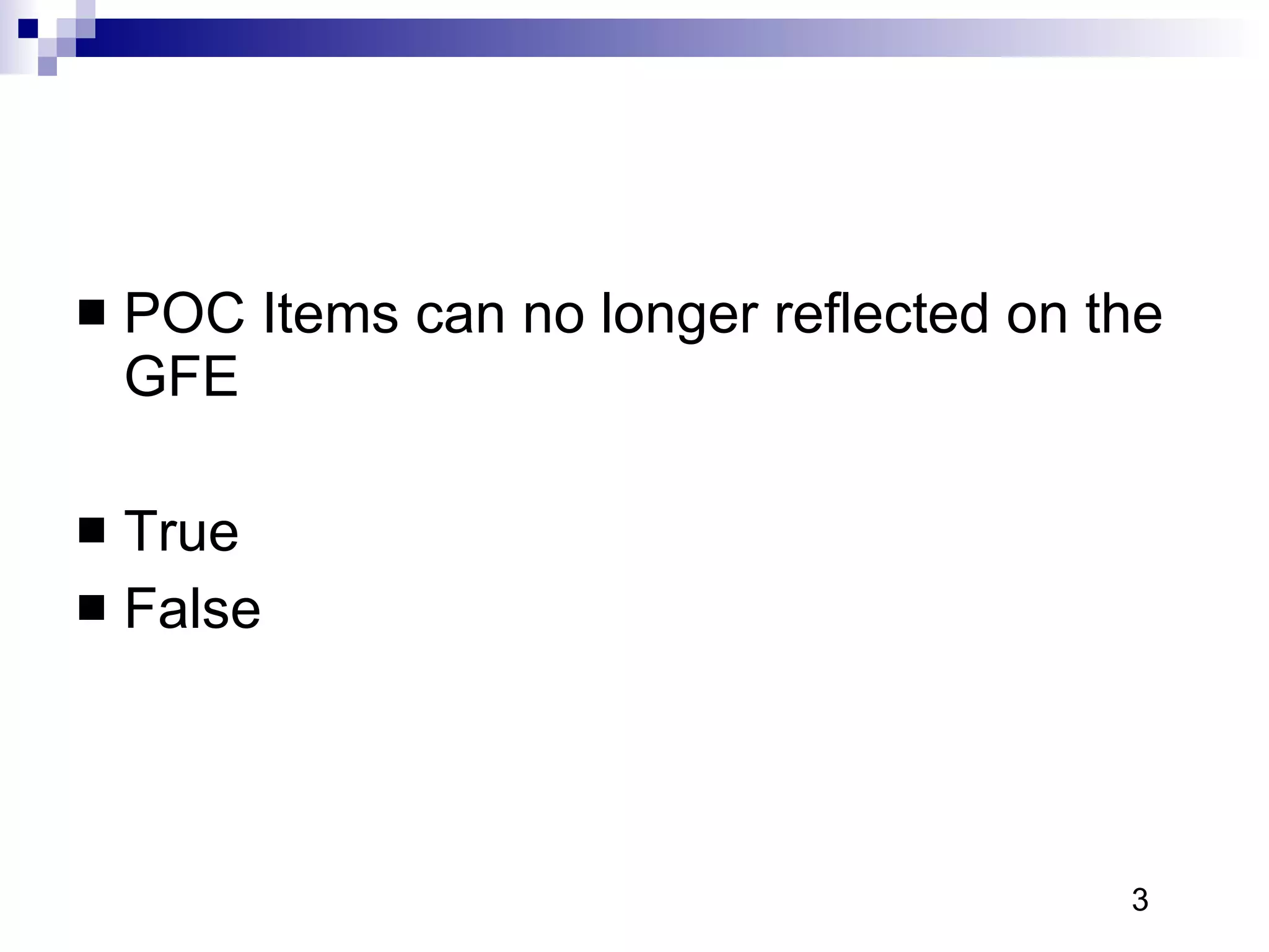 POC Items can no longer reflected on the GFE True False 3 