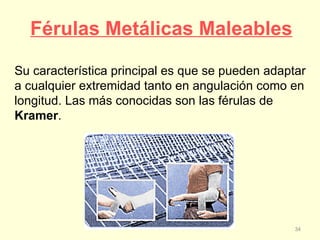 Férulas Metálicas Maleables Su característica principal es que se pueden adaptar a cualquier extremidad tanto en angulació...