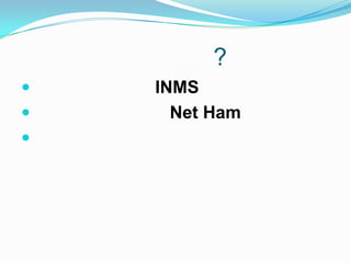 ??????????????????? ?????????????????? INMS??????????????????? Net Ham ???????????????????????????????????????????
