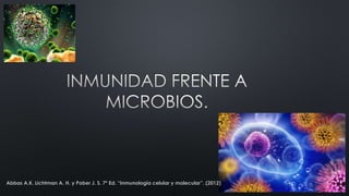 Abbas A.K. Lichtman A. H. y Pober J. S. 7º Ed. “Inmunología celular y molecular”. (2012)
 