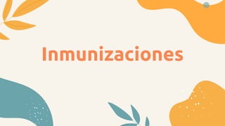 Inmunizaciones
 